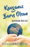 Kavganız Barış Olsun