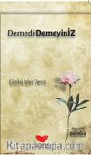 Demedi Demeyiniz