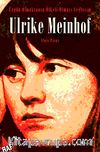 Ulrike Meinhof & Üzgün Olmaktansa Öfkeli Olmayı Yeğlerim
