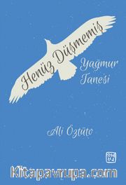 Henüz Düşmemiş Yağmur Tanesi