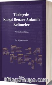 Türkçede Karşıt Benzer Anlamlı Kelimeler
