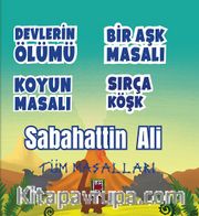 Sabahattin Ali Tüm Masalları <br /> Dört Masal Bir Arada