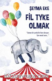 Fil Tyke Olmak