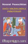 Doğu Hikayeleriyle Psikoterapi