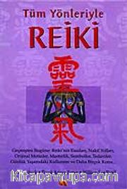 Tüm Yönleriyle Reiki