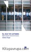 İş, Aile ve Çatışma 