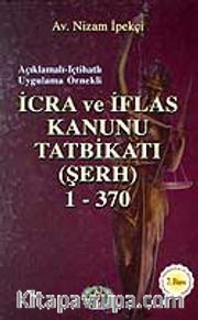 İcra ve İflas Kanunu Tatbikatı (Şerh) 1-370