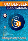 6. Sınıf Tüm Dersler Soru Bankası