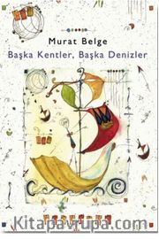 Başka Kentler, Başka Denizler 1