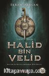 Halid Bin Velid & Allah'ın Kılıçlarından Bir Kılıç