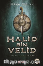 Halid Bin Velid <br /> Allah'ın Kılıçlarından Bir Kılıç