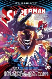 Superman Cilt 3 - Paralel Evrenler (Rebirth)
