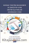 Kaynak Tüketim Muhasebesi ve Endüstri 4.0’ın Üretim İşletmeleri Üzerindeki Etkisi