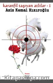 Karanfil Taşıyan Atlılar -I