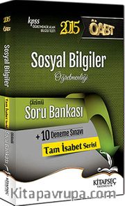 2015 KPSS ÖABT Sosyal Bilgiler Öğretmenliği Çözümlü Soru Bankası +10 Deneme Sınavı / Tam İsabet Serisi