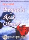 Beyaz'a Aşık Olmak
