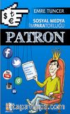 Patron & Sosyal Medya İmparatorluğu
