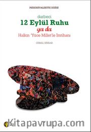 Darbeci 12 Eylül Ruhu ya da Halkın "Yüce Millet"le İmtihanı