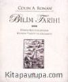Bilim Tarihi Dünya Kültürlerinde Bilimin Tarihi ve Gelişmesi
