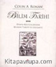 Bilim Tarihi Dünya Kültürlerinde Bilimin Tarihi ve Gelişmesi