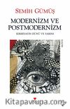 Modernizm ve Postmodernizm & Edebiyatın Dünü ve Yarını