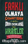 Farklı Olmaya Cesaret Eden Erkek Çocuklarına Hikayeler