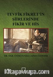 Tevfik Fikret’in Şiirlerinde Fikir ve His