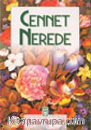 Cennet Nerede