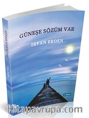 Güneşe Sözüm Var