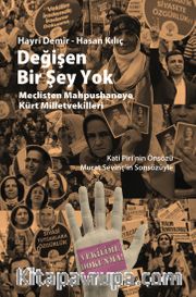 Değişen Bir Şey Yok <br /> Meclisten Mahpushaneye  Kürt Milletvekilleri