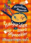 Masallara Buyurun: İtalya’dan Sihirli Yiyecekler