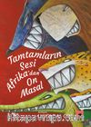 Tamtamların Sesi: Afrika’dan On Masal 
