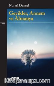 Geyikler, Annem ve Almanya