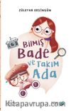 Bilmiş Bade ve Takım Ada