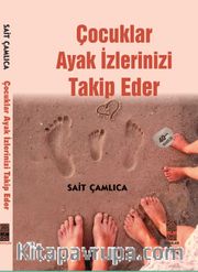 Çocuklar Ayak İzlerinizi Takip Eder
