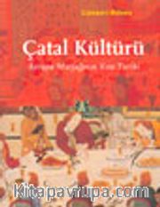 Çatal Kültürü Avrupa Mutfağının Kısa Tarihi
