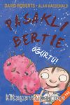 Pasaklı Bertie - Öğürtü!