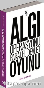Algı Operasyonu Paralel Devlet Oyunu