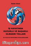 İş Hayatında Huzurlu ve Başarılı Olmanın Yolları