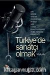 Türkiye'de Sanatçı Olmak - Söyleşiler