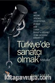 Türkiye'de Sanatçı Olmak - Söyleşiler