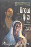 Drow Kızı / 1.Kitap