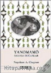 Yanomamö / Savaşa Doğanlar