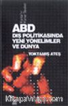 ABD Dış Politikasında Yeni Yönelimler ve Dünya