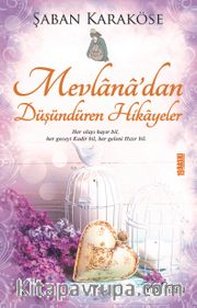 Mevlana'dan Düşündüren Hikayeler