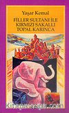 Filler Sultanı ile Kırmızı Sakallı Topal Karınca