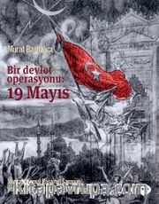 Bir Devlet Operasyonu:19 Mayıs (Büyük Boy-Ciltli)