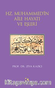 Hz. Muhammed'in Aile Hayatı ve Eşleri