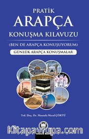 Pratik Arapça Konuşma Kılavuzu