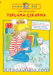 Arkadaşim Elif / 1’den 20’ye Kadar Toplama Çıkarma